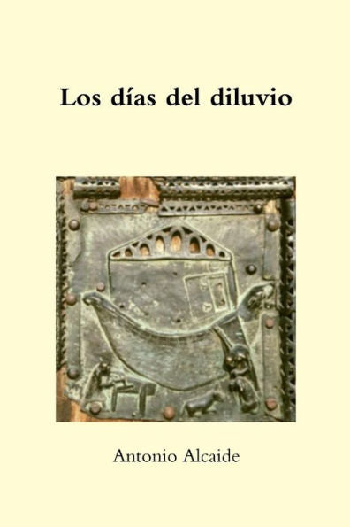 Los Días Del Diluvio (Spanish Edition)