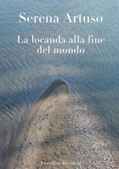 La locanda alla fine del mondo (Italian Edition)