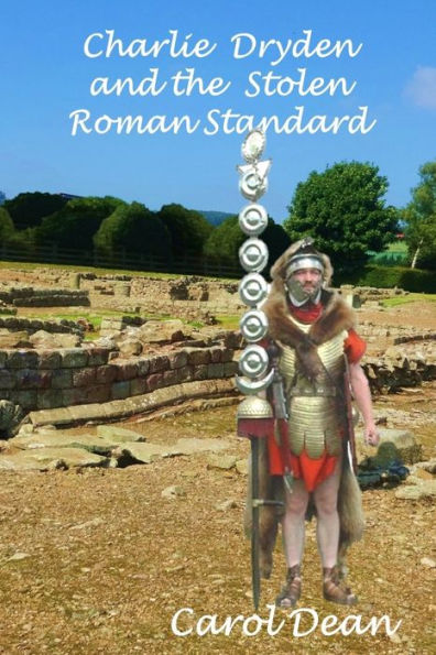 Charlie Dryden And The Stolen Roman Standard