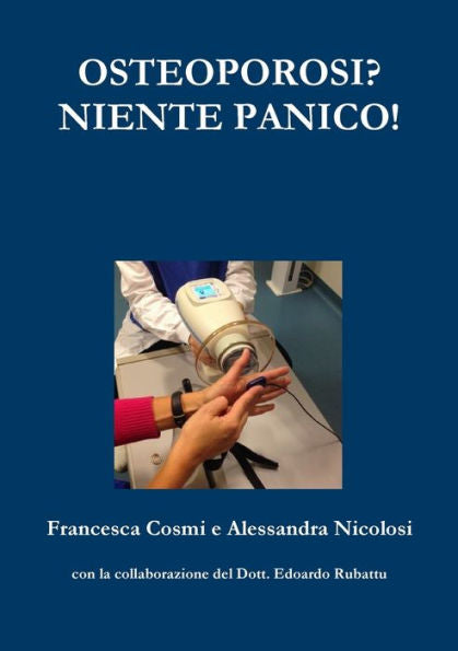 OSTEOPOROSI? NIENTE PANICO! (Italian Edition)
