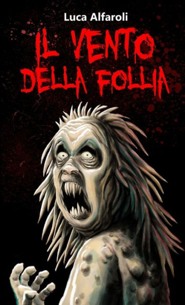 Il Vento Della Follia (Italian Edition)