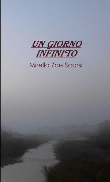UN GIORNO INFINITO (Italian Edition)