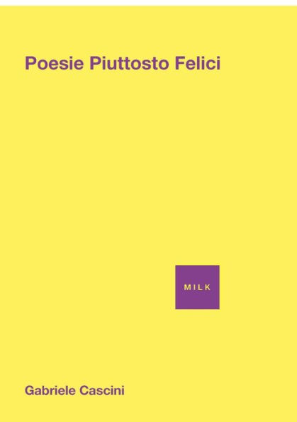 Poesie Piuttosto Felici (Italian Edition)