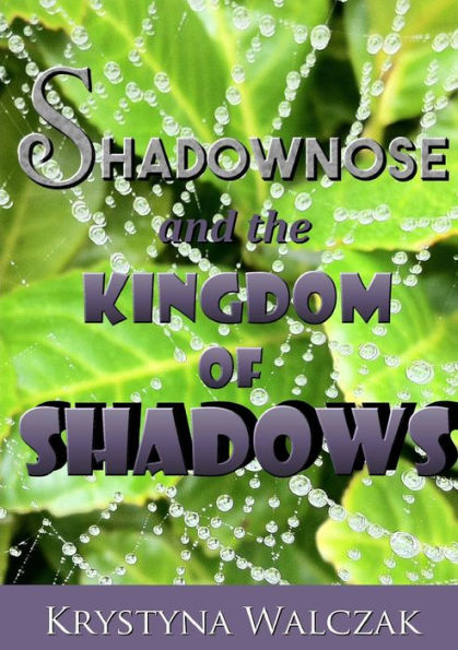 Shadownose And The Kingdom Of Shadows