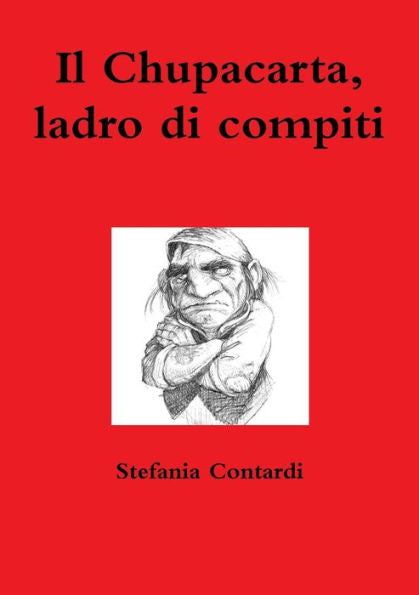 Il Chupacarta, ladro di compiti (Italian Edition)