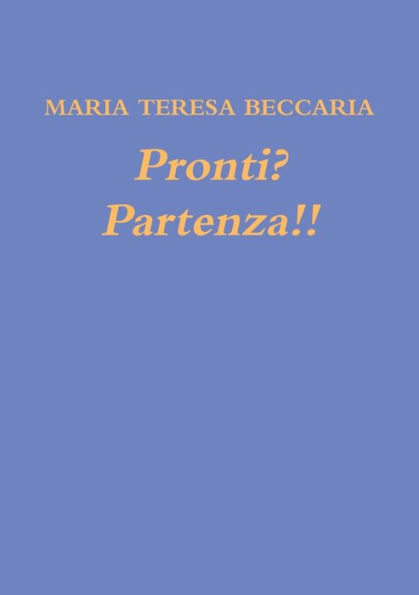 Pronti? Partenza!! (Italian Edition)