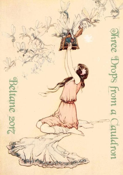 Three Drops from a Cauldron: Beltane 2017