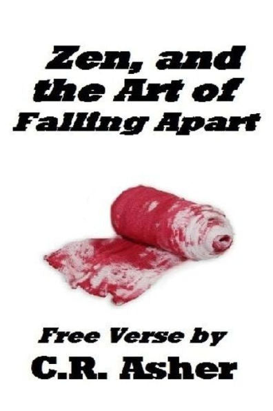 Zen And The Art Of Falling Apart