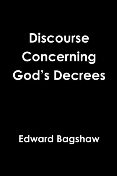 Discourse Concerning God?S Decrees