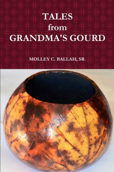 Tales From Grandma's Gourd