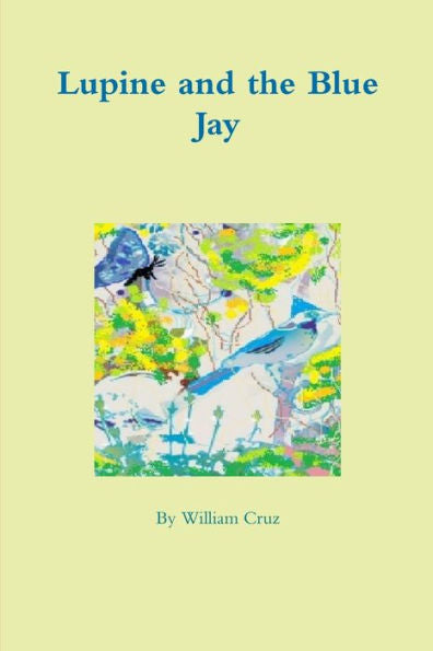 Lupine And The Blue Jay