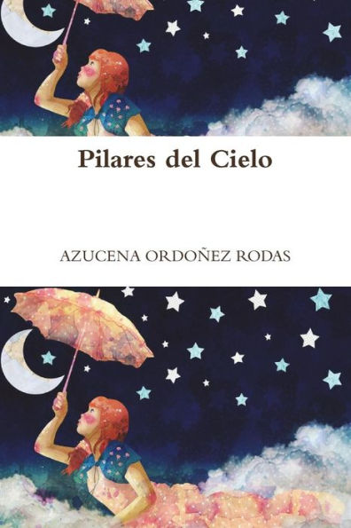 Pilares Del Cielo (Spanish Edition)
