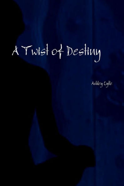 A Twist Of Destiny
