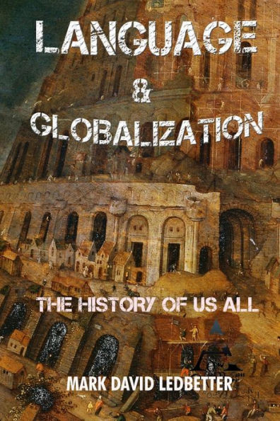 Language And Globalization: The History Of Us All