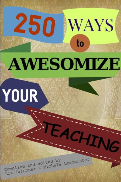 250 Ways To Awesomize Your Teaching