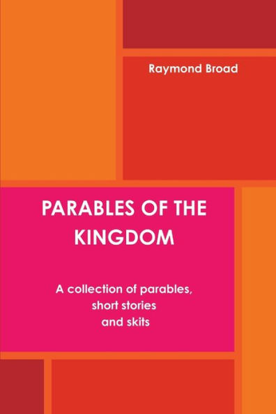 Parables Of The Kingdom - 9781329449084