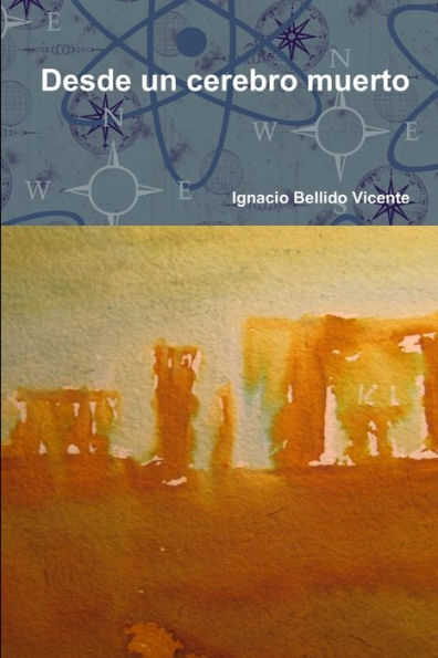 Desde Un Cerebro Muerto (Spanish Edition)