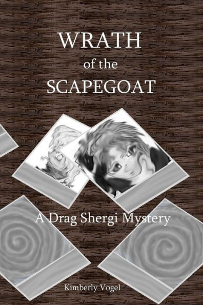 Wrath Of The Scapegoat: A Drag Shergi Mystery
