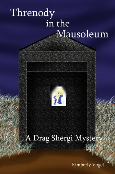 Threnody In The Mausoleum: A Drag Shergi Mystery