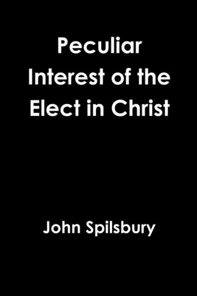 Peculiar Interest Of The Elect In Christ