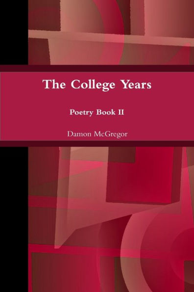 The College Years, Further Along, Poetry Book Ii