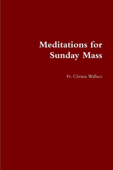 Meditations For Sunday Mass