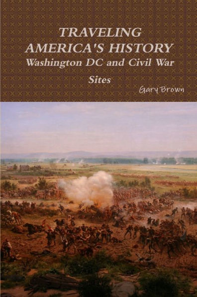 Travels Through Washington Dc And Civil War Sites