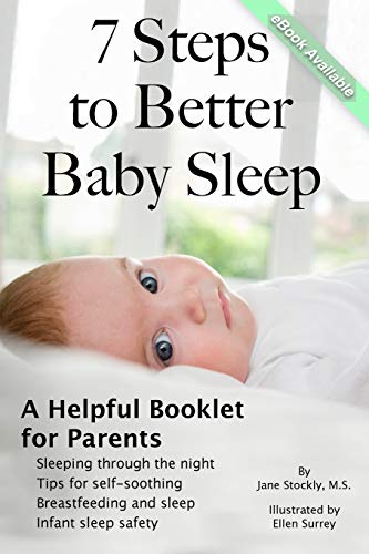 7 Steps To Better Baby Sleep: A Helpful Booklet For Parents