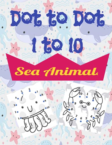 Sea Animals Dot To Dot: Activity Book For Kids Ages 3 And Up