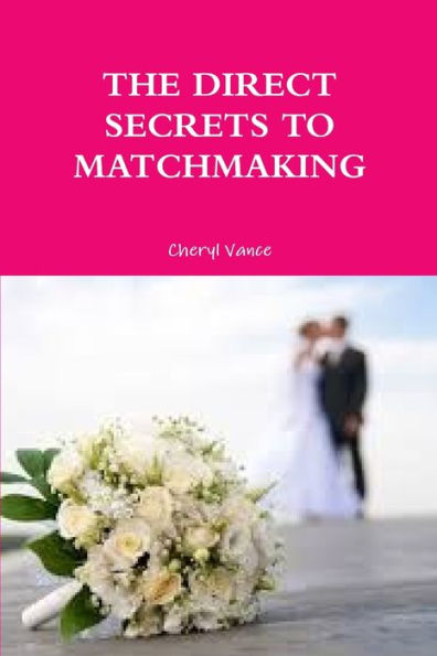 The Direct Secrets To Matchmaking