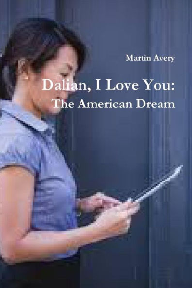 Dalian, I Love You: The American Dream (Catalan Edition)