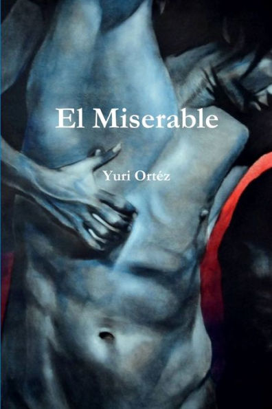 El Miserable (Spanish Edition)