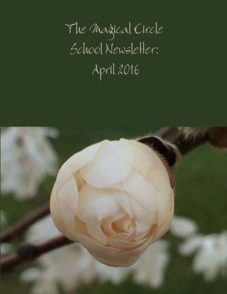 The Magical Circle School Newsletter: April 2016