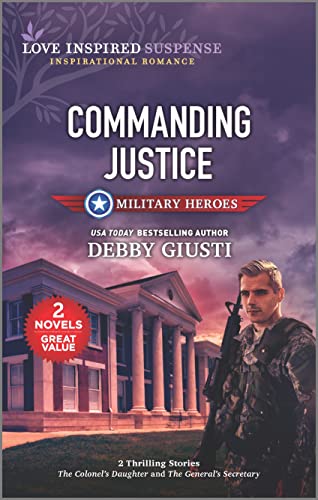 Commanding Justice (Love Inspired Suspense: Military Heroes)