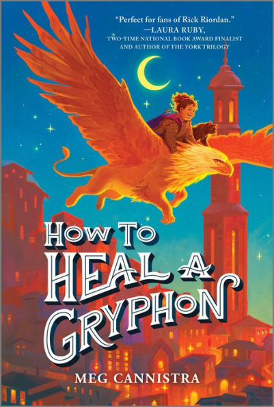 How To Heal A Gryphon (A Giada The Healer Novel, 1) - 9781335457998