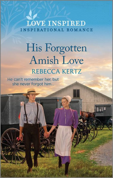His Forgotten Amish Love: An Uplifting Inspirational Romance (Love Inspired)
