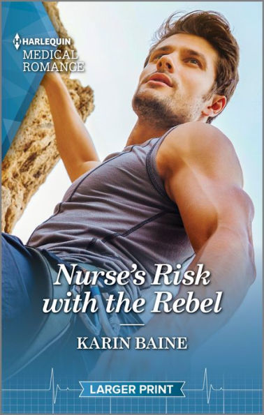 Nurse's Risk with the Rebel (Harlequin Medical Romance, 1348)