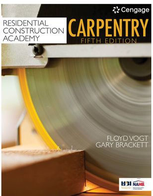Residential Construction Academy: Carpentry (Mindtap Course List)