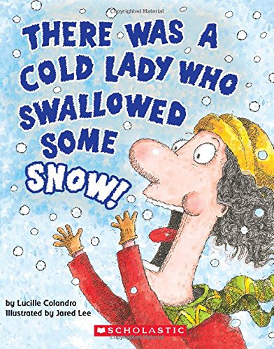 There Was A Cold Lady Who Swallowed Some Snow! (A Board Book) (There Was An Old Lad)