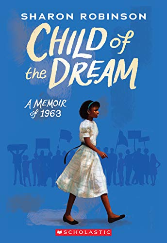 Child of the Dream (A Memoir of 1963) - 9781338282818