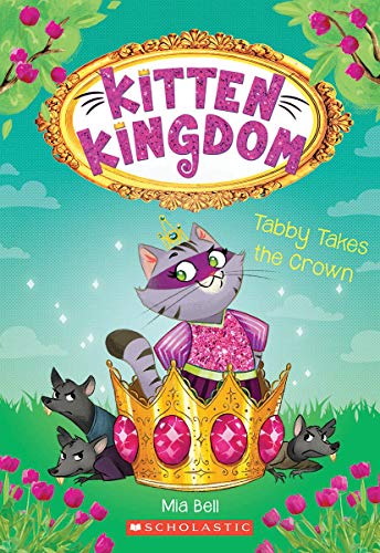 Tabby Takes The Crown (Kitten Kingdom #4)