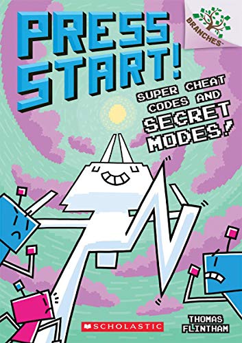 Super Cheat Codes And Secret Modes!: A Branches Book (Press Start #11) (11)