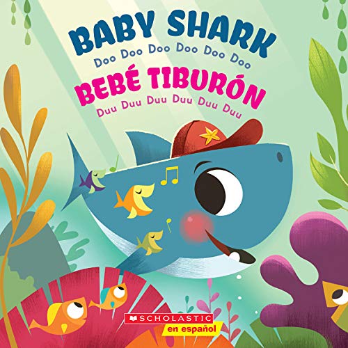 Baby Shark / Beb? Tibur?n (Bilingual): Doo Doo Doo Doo Doo Doo / Duu Duu Duu Duu Duu Duu (Spanish And English Edition)