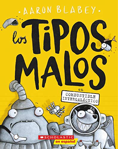 Los tipos malos en combustible intergalactico (Spanish Edition)