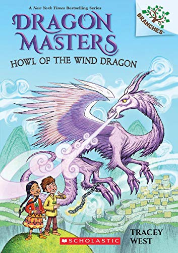 Howl Of The Wind Dragon: A Branches Book (Dragon Masters #20) (20)
