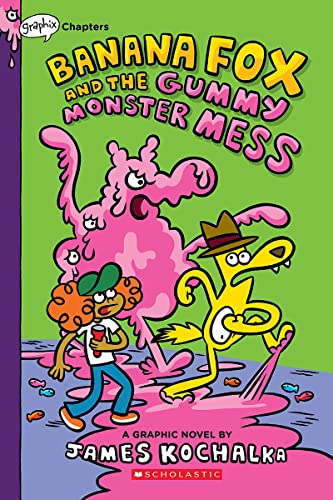 Banana Fox And The Gummy Monster Mess: A Graphix Chapters Book (Banana Fox #3)