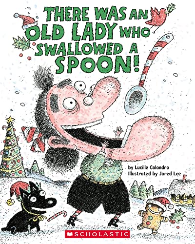 There Was An Old Lady Who Swallowed A Spoon! (There Was An Old Lady [Colandro])