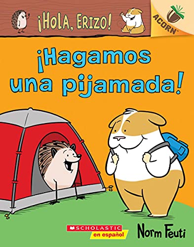 ??Hola, Erizo! 2: ??Hagamos una pijamada! (Let's Have a Sleepover!): Un libro de la serie Acorn (??Hola, Erizo! / Hello, Hedgehog!) (Spanish Edition)