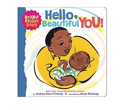Hello, Beautiful You! (A Bright Brown Baby Board Book)