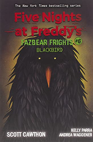 Blackbird: An Afk Book (Five Nights At Freddy?????s: Fazbear Frights #6) (6)